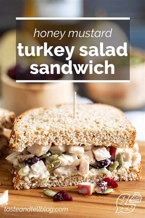 Turkey Salad Sandwich With Honey Mustard Taste And Tell