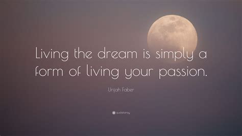 Urijah Faber Quote “living The Dream Is Simply A Form Of Living Your