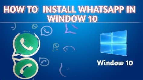 How To Install Whatsapp In Window 10 Pc Or Laptop Whatsapp Youtube