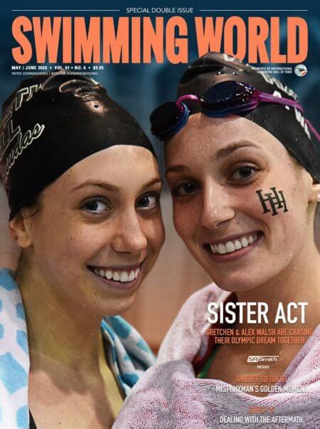 Swimming World Mayjune 2020 Issue Sister Act Gretchen And Alex Walsh Chasing Their Olympic