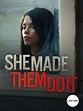 Watch She Made Them Do It | Prime Video