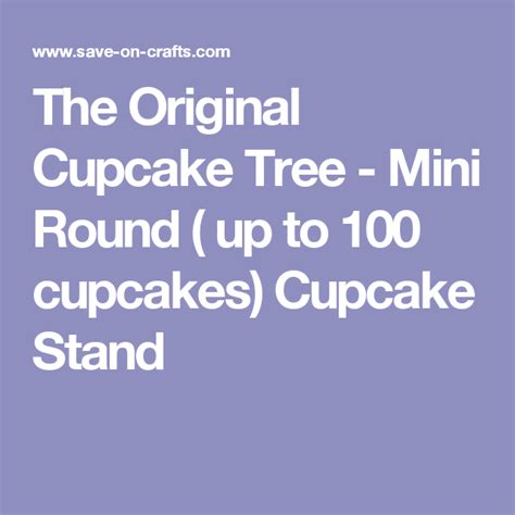 The Original Cupcake Tree Mini Round Up To 100 Cupcakes Cupcake