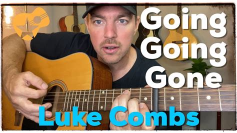 Going Going Gone Luke Combs Beginner Guitar Lesson Youtube