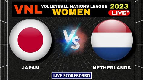 Japan Vs Netherlands Live Score Update Vnl Women Youtube