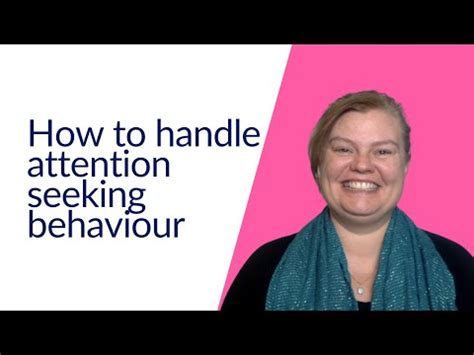 How To Handle Attention Seeking Behaviour Youtube