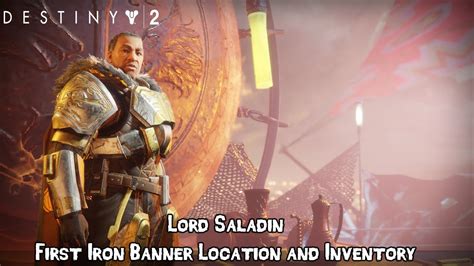 Destiny 2 Lord Saladins Location And Inventory First Iron Banner