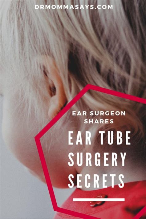 Ear Tube Surgery Secrets What You Should And Should Not Expect Dr