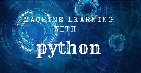 Machine Learning With Python For Beginners What After College