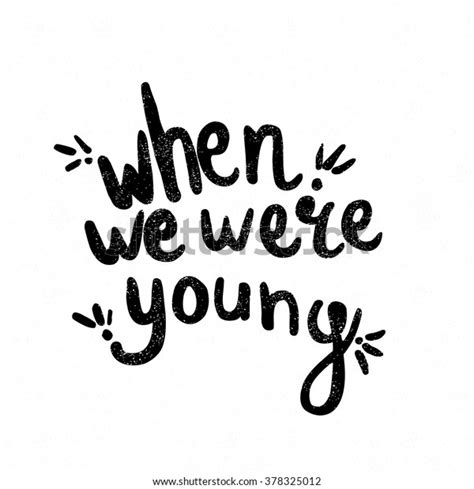 When We Were Young Black White Stock Vector Royalty Free 378325012