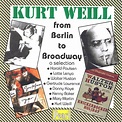 Kurt Weill - From Berlin To Broadway - A Selection (2000, CD) | Discogs