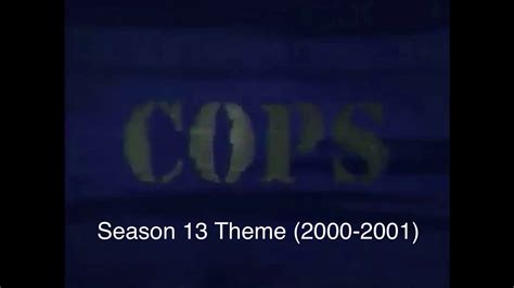 Cops Intro Theme Season 13 2000 2001 Youtube