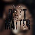 August Alsina Releases New Single 'Don't Matter'