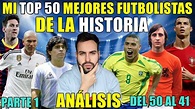 MI TOP 50 MEJORES JUGADORES DE LA HISTORIA - DEL 50 AL 41 - PARTE 1 ...