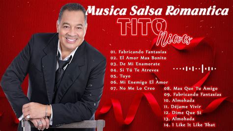 Titonieves Grandes Xitos Mix Salsa Romanticas De Tito N Youtube
