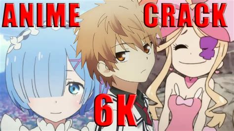 Anime Crack EspaÑol Especial 6000 Subs Youtube