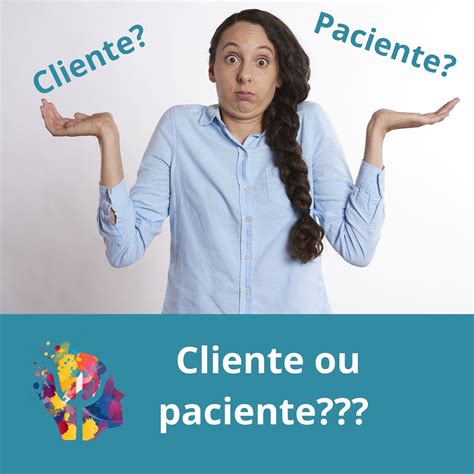 Psicologia Cliente Ou Paciente