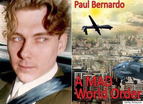 Paul Bernardo Releases Ebook Titled A Mad World Order On Amazon