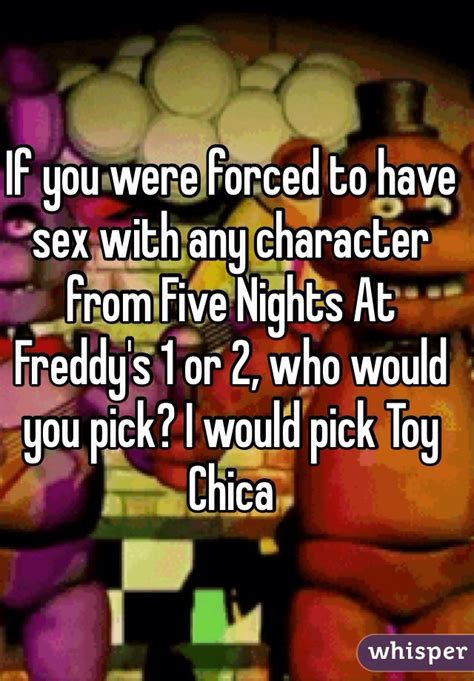 If You Were Forced To Have Sex With Any Character From Five Nights At