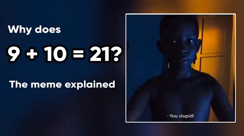 Why Is 9 10 21 The Math Bending Vine Explained Know Your Meme
