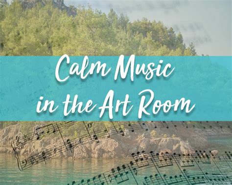 Calm Music In The Art Room Soothing Relaxing Music The Arty Teacher