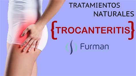 Trocanteritis o bursitis trocanterea y tratamiento natural Clínica