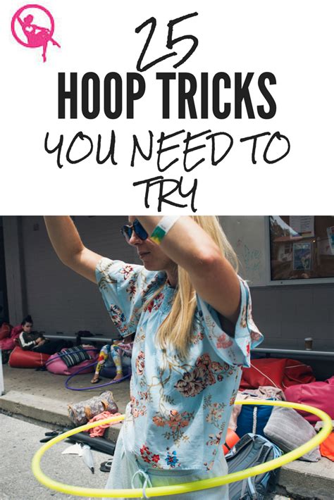 25 Hula Hoop Tricks With Tutorials Hula Hooping Tricks Hula Hoop