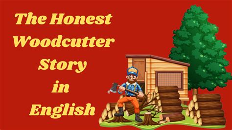 The Honest Woodcutter Short Story For Kids