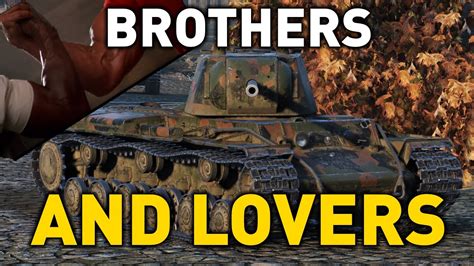 World Of Tanks Brothers And Lovers Youtube