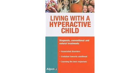 Living With A Hyperactive Child An Indispensable Guide For Helping