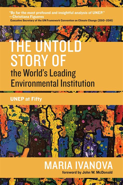 The Untold Story Of The Worlds Leading Environmental Institution By