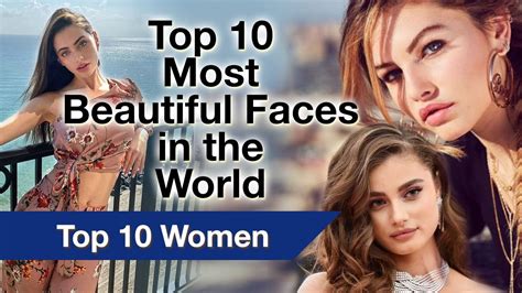 Top 10 Most Beautiful Faces In The World Youtube