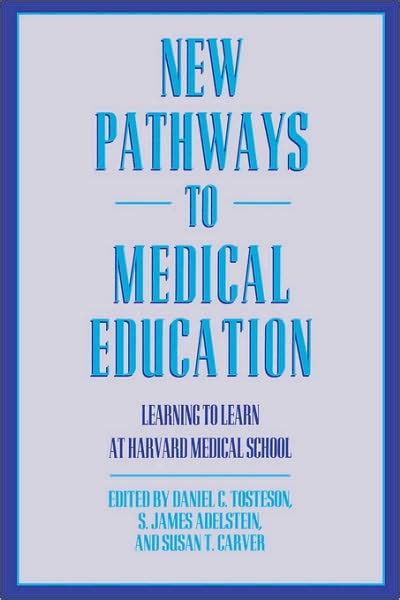 New Pathways To Medical Education Learning To Learn At Harvard Medical