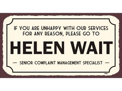 Helen Wait Customer Service Funny Vintage Tin Sign