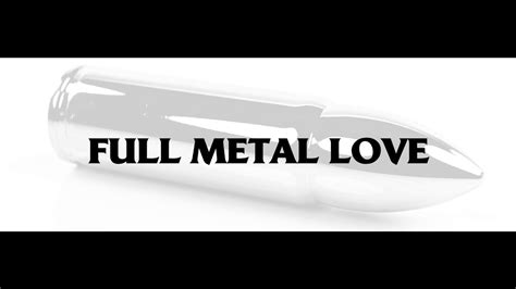 Full Metal Love V2 Youtube
