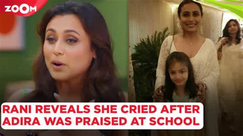 Rani Mukerji Reveals She Cried After Her Daughter Adira Was Praised At School Bollywood News