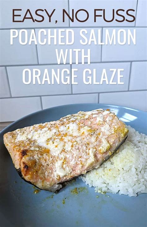 Orange Salmon A Simple Poached Fish Recipe With Great Flavor