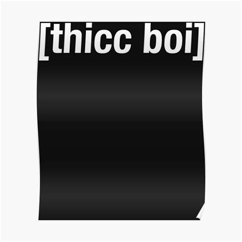 Thicc Boi Poster For Sale By Julienelson67 Redbubble