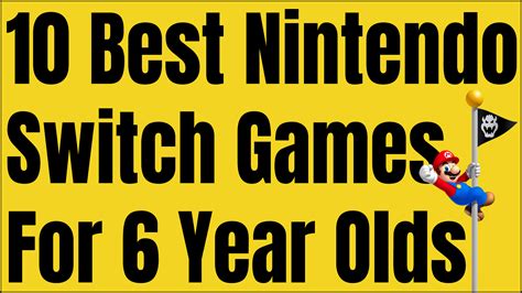 10 Best Nintendo Switch Games For 6 Year Olds Old Roms