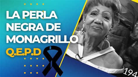 Fallece Lucy Quintero La Perla Negra De Monagrillo 🇵🇦 ⚫ Youtube