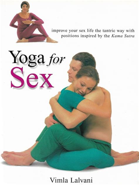 Yoga For Sex Improve Your Sex Life The Tantric Way With Positions Inspired By The Kama Sutra Lalva