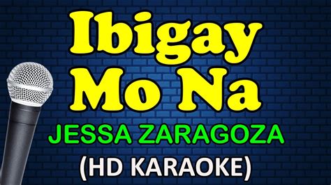 IBIGAY MO NA Jessa Zaragoza HD Karaoke YouTube