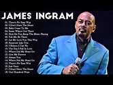 JAMES INGRAM GREATEST HITS - BEST SONGS OF JAMES INGRAM FULL ALBUM ...