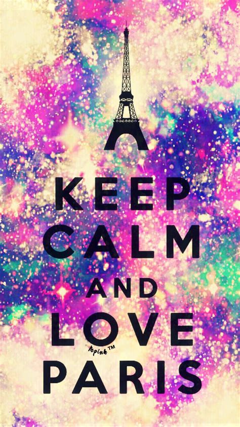 Keep Calm And Love Paris Galaxy Wallpaper Androidwallpaper