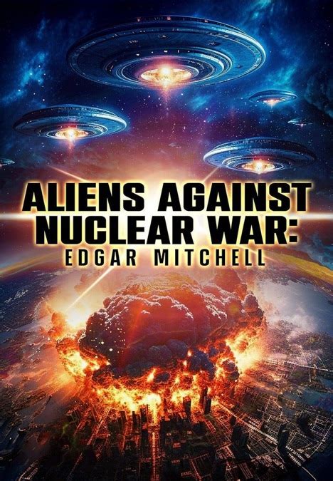 Aliens Against Nuclear War Edgar Mitchell Apple Tv Uk