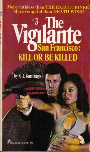 Glorious Trash The Vigilante 3 San Francisco Kill Or Be Killed