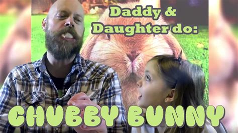 Daddy And Daughter Chubby Bunny Youtube