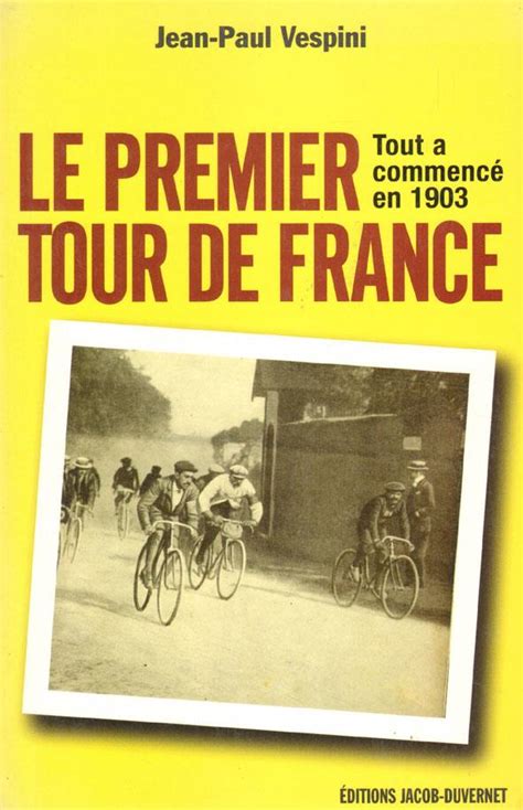 LE PREMIER TOUR DE FRANCE TOUT A COMMENCE EN 1903