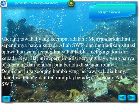 Tawakal adalah suatu kesedaran bahawa seluruh makhluk tidak mendatangkan sebarang mudarat atau manfaat kepadamu, tidak memberi atau mengambil sesuatu. Tawakal