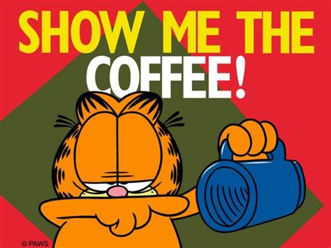 Garfield And His Coffee Humor Coffee Cartoon Coffee Obsession