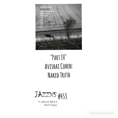 Avishai Cohen Part IV Naked Truth ECM Por Pachi Tapiz JazzX Minipodcast De